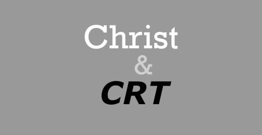 Is Critical Race Theory According to Christ?